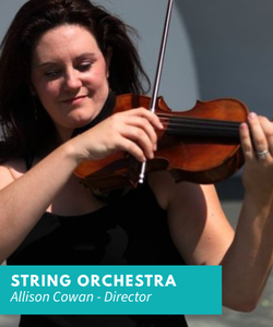 Allison Cowan – String Orchestra Director