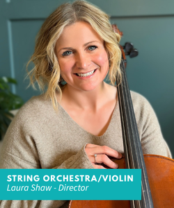 Laura Shaw – String Orchestra Director/Violin